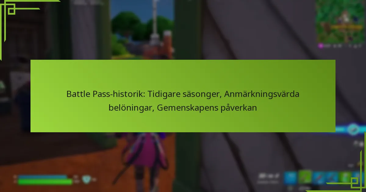 Battle Pass-historik: Tidigare säsonger, Anmärkningsvärda belöningar, Gemenskapens påverkan