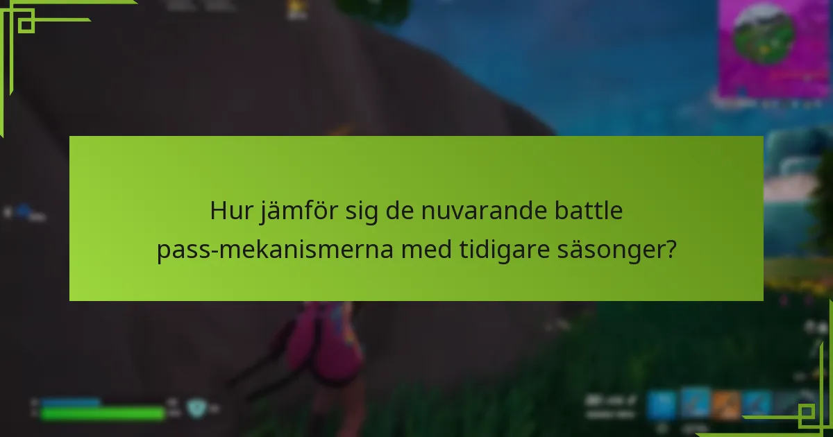 Vilka insider-tips kan förbättra din battle pass-upplevelse?