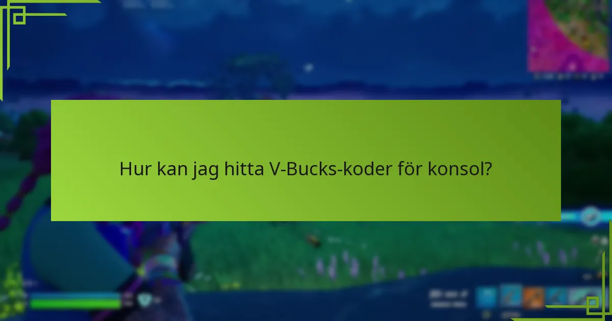 Vad är giltighetstiden för V-Bucks-koder?