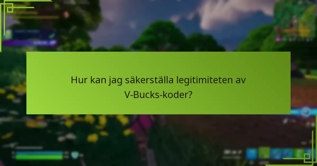 Vilka vanliga problem uppstår vid inlösen av V-Bucks-koder?