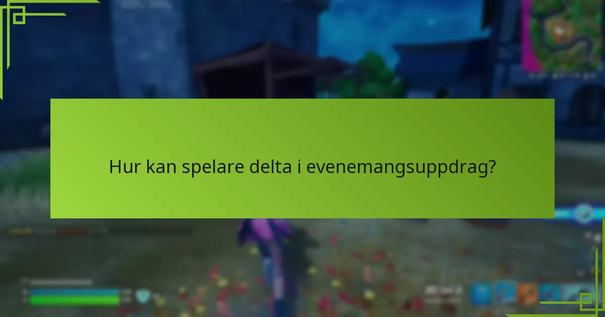 Vilka belöningar kan spelare förvänta sig från evenemangsuppdrag?