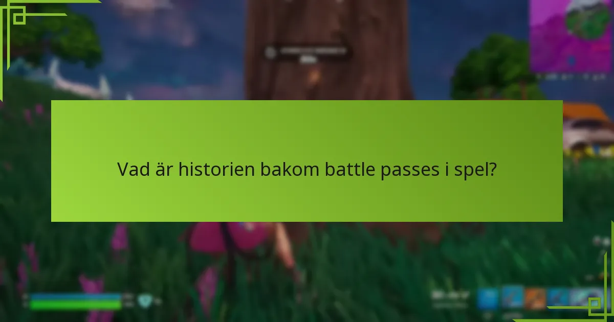 Hur har battle passes påverkat spelgemenskapen?