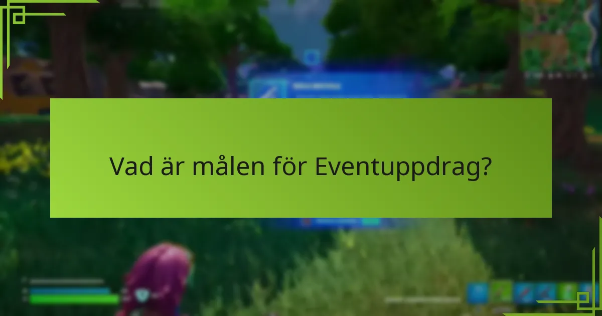 Vilka resurser kan förbättra din upplevelse av Eventuppdrag?
