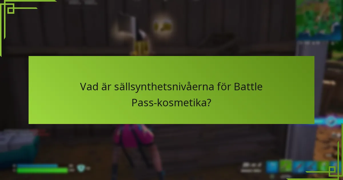 Hur jämför sig Battle Pass-kosmetika med andra föremål i spelet?