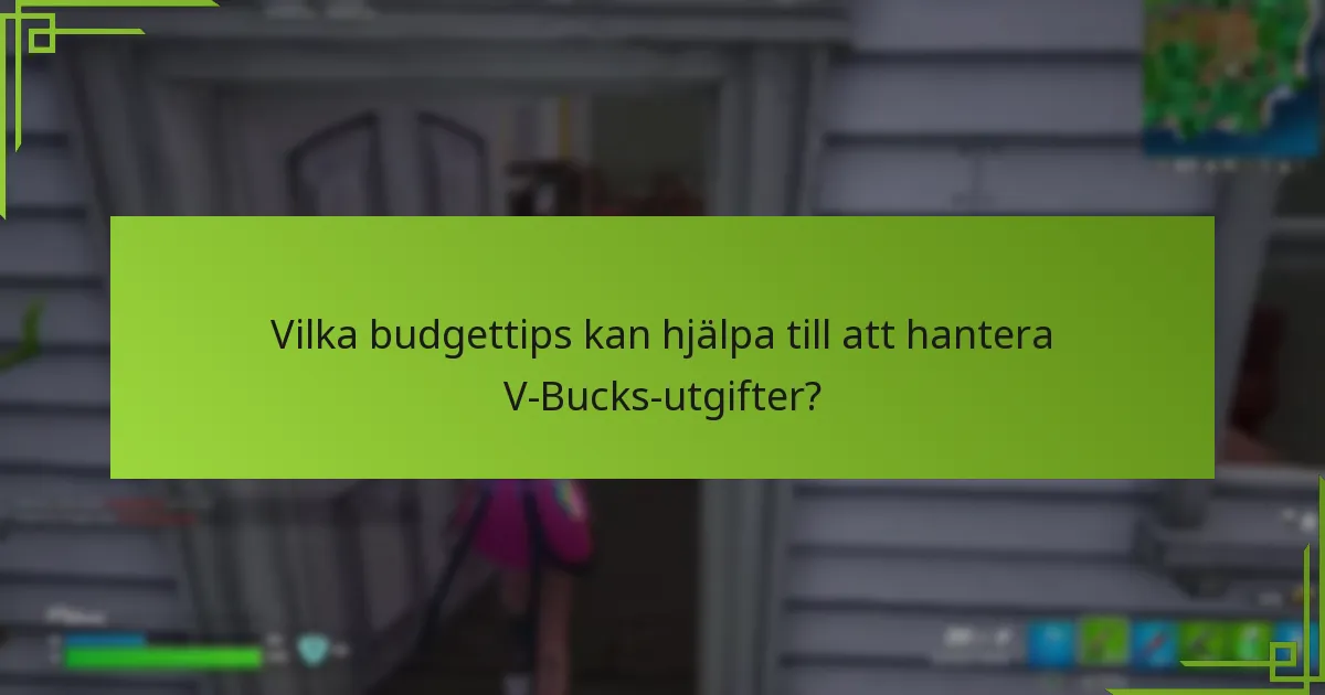 Vilka verktyg kan hjälpa till att spåra V-Bucks-utgifter?