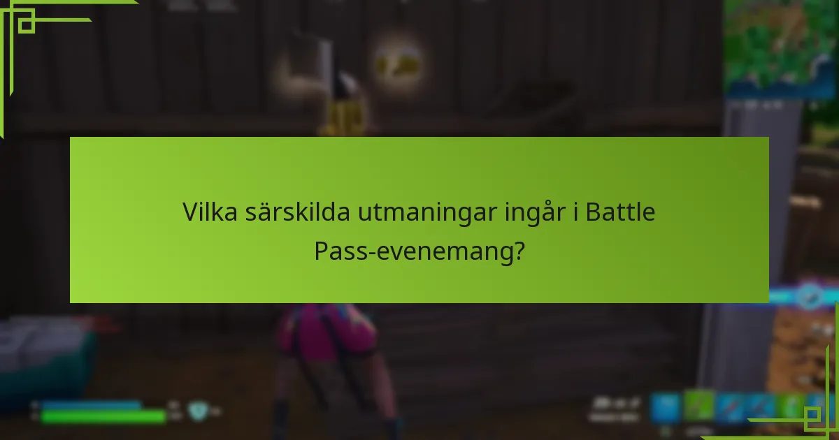 Hur maximerar du din Battle Pass-upplevelse?