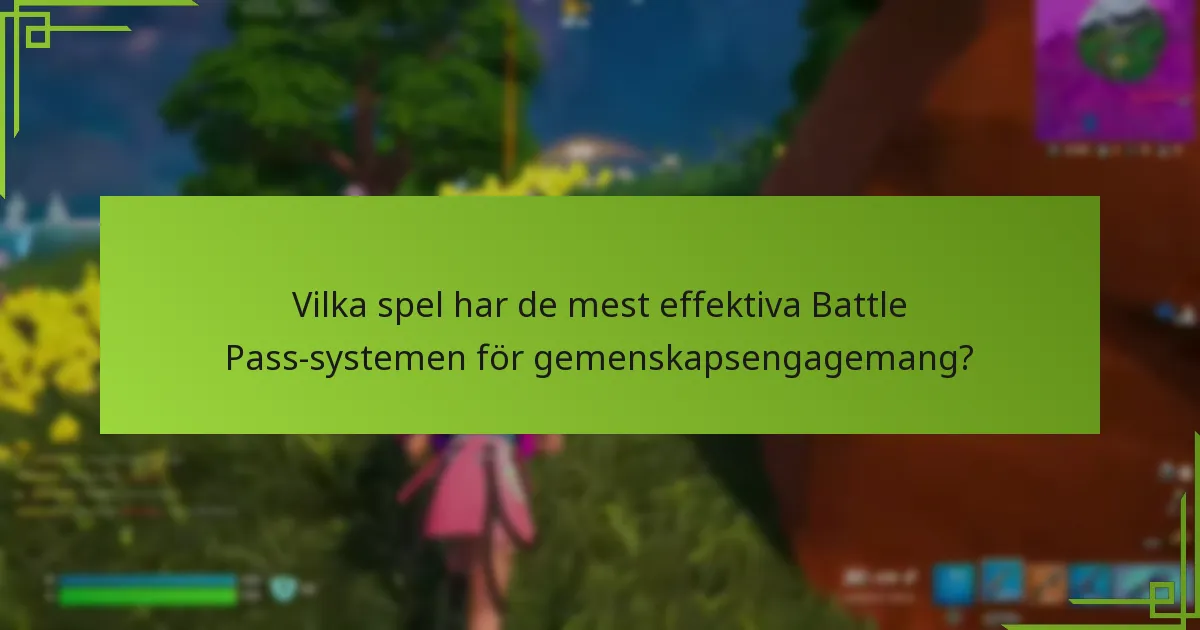 Vilka typer av innehåll skapar fans kring Battle Passar?
